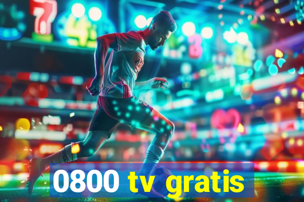 0800 tv gratis